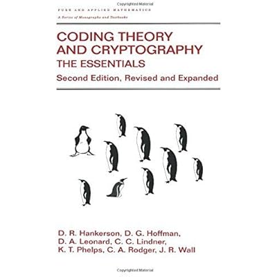 Pdf Coding Theory And Cryptography The Essentials Second Edition Chapman Hall Crc Pure And Applied Mathematics 2nd Edition By Hankerson D C Hoffman Gary Leonard D A Lindner Char 2000 Hardcover Epub Boryszechariah