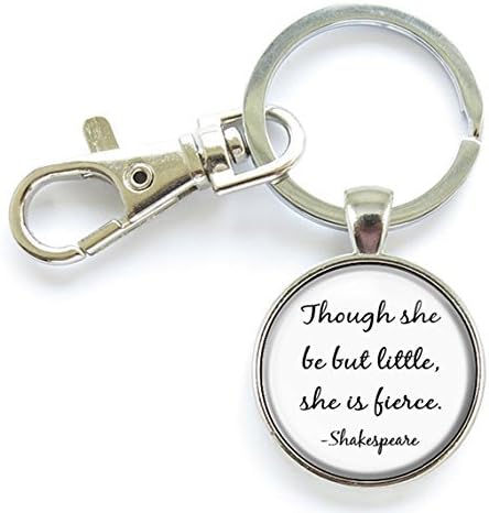 Though She Be but Little She Is Fierce inspired Quote Keychain Book Literary Quote Gift Key Ring pendant Jewelry