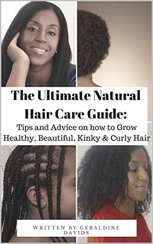 The Ultimate Natural Hair Care Guide Tips And Advice On How To