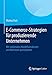 E-Commerce-Strategien für produzierende Unternehmen: Mit stationären Handelsstrukturen am Wachstum partizipieren by 