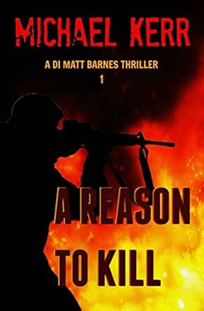 A Reason To Kill Di Matt Barnes Book 1 Ebook Michael Kerr