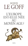 Image de L'Europe est-elle née au Moyen-Âge ?