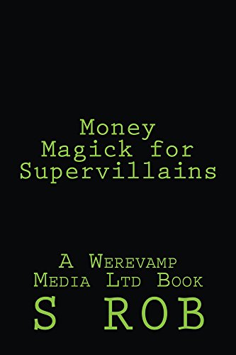 Money Magick for Supervillains (English Edition)