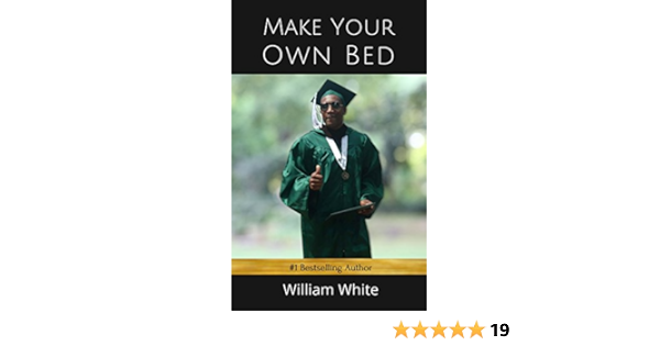 Make Your Own Bed English Edition Ebook White William Amazon De Kindle Shop