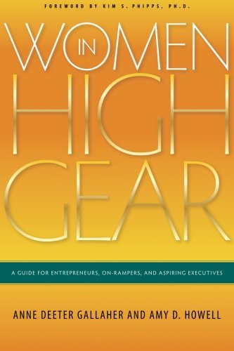 Women in High Gear: A Guide for Entrepreneurs, On-Rampers, and Aspiring Executives