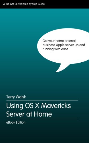 Using OS X Mavericks Server at Home (English Edition)