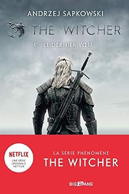 Bigbang The Witcher (Sorceleur), T1 : Le Dernier Voeu