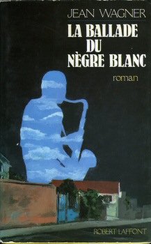 couverture de : La ballade du n&eacute;gre blanc