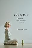 Making Space: Creating a Home Meditation Practice by 