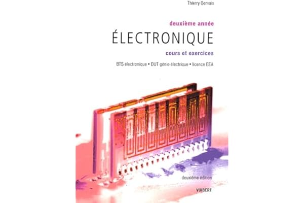 Electronique deuxième année BTS électronique, DUT génie électrique, Licence EEA: Cours et exercices