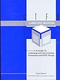 Image de Ctfa Labeling Manual: A Guide to Labeling and Advertising Cosmetics and Otc Drugs