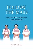 Image de Follow the Maid: Domestic Worker Migration from Indonesia