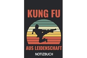 KUNG FU AUS LEIDENSCHAFT NOTIZBUCH: A5 Notizbuch KARIERT Kung Fu | Fitness Bücher | Workout | Kampfsport Buch | Kampfkunst | Kungfu | Training | Tolle Geschenkidee für Kampfsportler