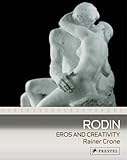 Rodin: Eros and Creativity (Art Flexi Series) by 