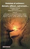 Image de Hommes et animaux : demain, ailleurs, autrement