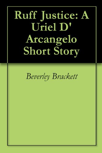 Ruff Justice: A Uriel D'Arcangelo Short Story (English Edition) livre