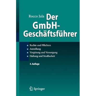 [PDF] Download Der GmbH-Gescháftsführer: Rechte und Pflichten, Anstellung, Vergütung und Versorgung, Haftung und Strafbarkeit Kostenlos