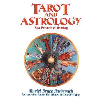 Tarot and Astrology: Pursuit of Destiny livre
