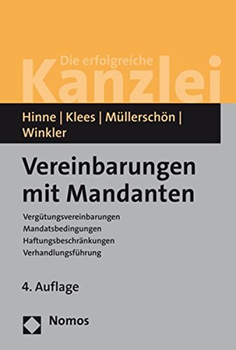 Preisvergleich Produktbild Vereinbarungen mit Mandanten: Vergütungsvereinbarungen / Mandatsbedingungen / Haftungsbeschränkungen / Verhandlungsführung