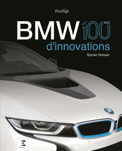 BMW, 100 ans d'innovations BMW, 100 ans d'innovations