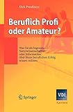 Image de Beruflich Profi oder Amateur? - Was Sie als Ingenieur, Naturwissenschaftler oder Informatiker über