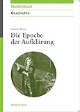 Image de Die Epoche der Aufklärung (Akademie Studienbücher - Geschichte)