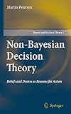 Image de Non-bayesian Decision Theory: Beliefs and Desires As Reasons for Action