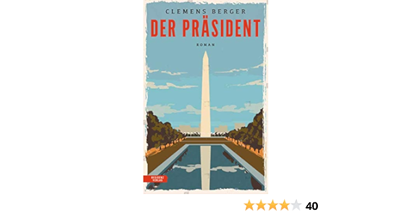 Der Prasident Clemens Berger Amazon De Bucher