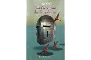 Das Geheimnis der Tempelritter: Die Geschichte des Tempelordens, erlebt von den Steinmetzen aus Lyon.