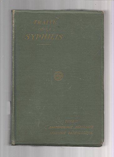 tome 2 Traité De La Syphilis, Tome Deuxième - tome 2 - Microbiologie - Anatomie Pathologique - Sérologie gratuit tome 2 Traité De La Syphilis, Tome Deuxième - tome 2 - Microbiologie - Anatomie Pathologique - Sérologie gratuit
