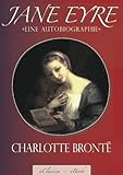 Charlotte Brontë: Jane Eyre (Vollständige deutsche Ausgabe) (Illustriert)