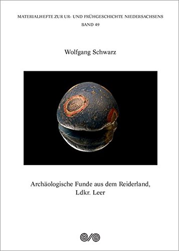 Archäologische Funde aus dem Reiderland, Ldkr. Leer (Materialhefte zur Ur- und Frühgeschichte Niedersachsens)