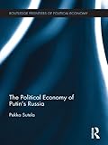 Image de The Political Economy of Putin’s Russia (Routledge Frontiers of Political Economy)