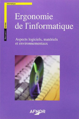 Ergonomie de l'informatique : Aspects logiciels, matériels et environnementaux (1Cédérom) en ligne Ergonomie de l'informatique : Aspects logiciels, matériels et environnementaux (1Cédérom) en ligne