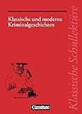 Klassische Schullektüre, Klassische und moderne Kriminalgeschichten by Dr. Ekkehart Mittelberg, Theo Herold
