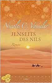 Jenseits Des Nils Roman Vosseler Nicole C Amazon De Books