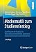 Mathematik zum Studieneinstieg: Grundwissen der Analysis für Wirtschaftswissenschaftler, Ingenieure, Naturwissenschaftler und Informatiker (Springer-lehrbuch) by Gabriele Adams, Hermann-Josef Kruse