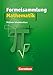 Formelsammlungen Sekundarstufe I - Mittlerer Schulabschluss Westliche Bundesländer (außer Bayern): Formelsammlung by