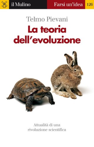 La teoria dell'evoluzione (Farsi un'idea Vol. 126)