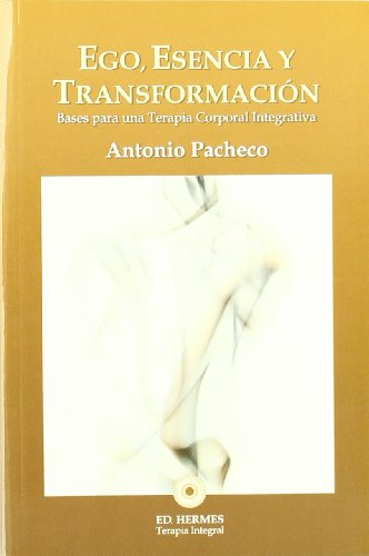 Download Ego, esencia y transformación: bases para una terapia corporal integrativa