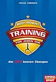 Bodyweight-Training für jeden Tag: Die 365 besten Übungen by Frank Thömmes