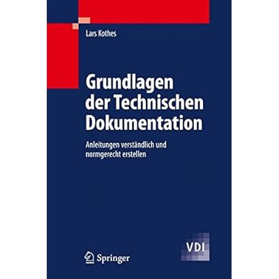 [PDF] Grundlagen der Technischen Dokumentation: Anleitungen verstándlich und normgerecht erstellen (VDI-Buch) KOSTENLOS DOWNLOAD