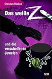 Das weiße Z und die verschollenen Juwelen (Das weiße Z (2), Band 2) by Christian Mörken