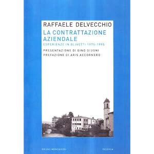 La contrattazione aziendale. Esperienze in Olivetti (1975-1995)