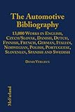 Image de The Automotive Bibliography: Over 12, 000 Works in English, Danish, Dutch, French, German, Italian, Portuguese, Spanish and Swedish