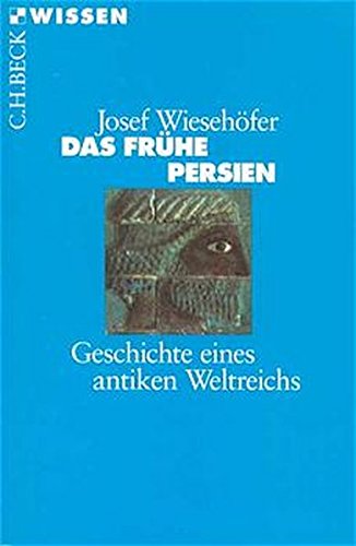 Download Das frühe Persien: Geschichte eines antiken Weltreichs (Beck'sche Reihe) Download Das frühe Persien: Geschichte eines antiken Weltreichs (Beck'sche Reihe)