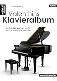 Image de Valenthins Klavieralbum: Populäre Klaviermusik - leicht bis mittelschwer arrangiert. Spielbuch für Piano. Musiknoten. Songbook.