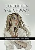Expedition Sketchbook: Inspiration and Skills for Your Artistic Journey by Laura Brouwers, Blue Star Press