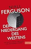 Der Niedergang des Westens: Wie Institutionen verfallen und Ökonomien sterben by Niall Ferguson, Klaus-Dieter Schmidt