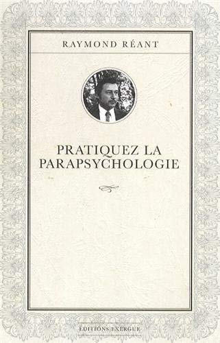 Pratiquez la parapsychologie Pratiquez la parapsychologie